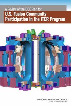Paperback A Review of the Doe Plan for U.S. Fusion Community Participation in the Iter Program Book