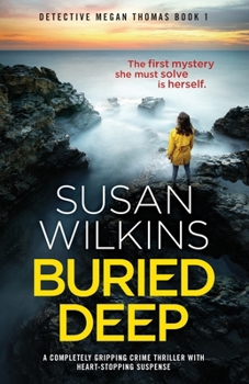 Paperback Buried Deep: A completely gripping crime thriller with heart-stopping suspense Book