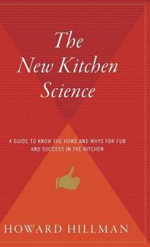 Hardcover The New Kitchen Science: A Guide to Know the Hows and Whys for Fun and Success in the Kitchen Book