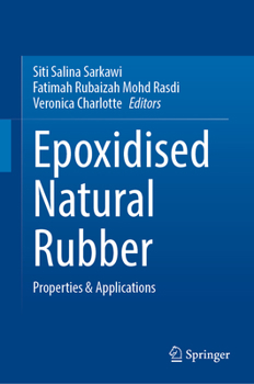 Hardcover Epoxidised Natural Rubber: Properties & Applications Book