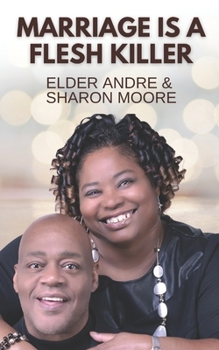 Paperback Marriage Is A Flesh Killer: Sustaining your marriage through God's word Book