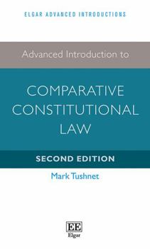 Paperback Advanced Introduction to Comparative Constitutional Law: Second Edition (Elgar Advanced Introductions series) Book