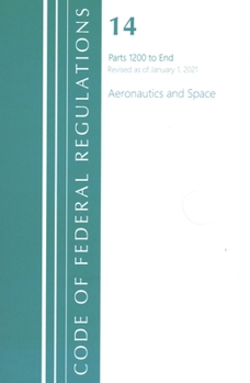 Code of Federal Regulations, Title 14 Aeronautics and Space 1-59, Revised as of January 1, 2021