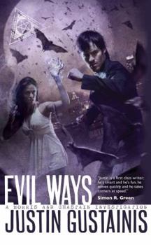 Evil Ways (Quincey Morris Supernatural Investigation, #2) - Book #2 of the Morris & Chastain Investigation