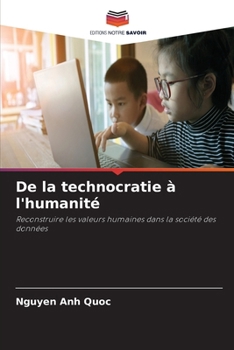 De la technocratie à l'humanité (French Edition)