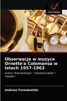 Paperback Obserwacje w muzyce Ornette'a Colemansa w latach 1957-1963 [Polish] Book