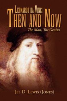 Leonardo Da Vinci Then and Now