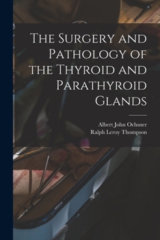 Paperback The Surgery and Pathology of the Thyroid and Parathyroid Glands Book