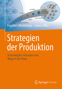 Hardcover Strategien Der Produktion: Technologien, Konzepte Und Wege in Die PRAXIS [German] Book