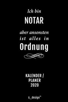 Kalender 2020 für Notare / Notar / Notarin: Wochenplaner / Tagebuch / Journal für das ganze Jahr: Platz für Notizen, Planung / Planungen / Planer, Erinnerungen und Sprüche (German Edition)