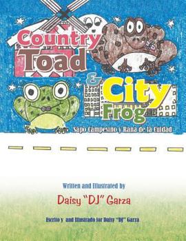 Paperback Country Toad & City Frog: Sapo Campesino y Rana de La Cuidad Book