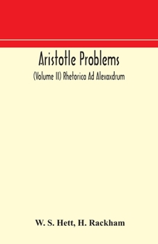 Paperback Aristotle Problems (Volume II) Rhetorica Ad Alexaxdrum Book