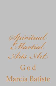 Paperback Spiritual Martial Arts Art: God Book