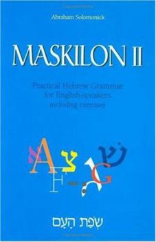 Hardcover Maskilon II: Practical Hebrew Grammar for English Speakers Including Exercises Volume 2 Book