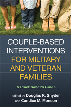 Hardcover Couple-Based Interventions for Military and Veteran Families: A Practitioner's Guide Book