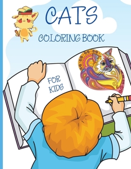Cats Coloring Book for Kids: The Big Cat Coloring Book for Kids of All Ages.