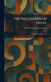 The Philosophy of Hegel: A Systematic Exposition
