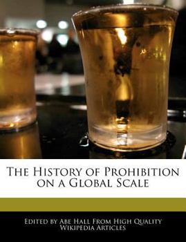 Paperback The History of Prohibition on a Global Scale Book