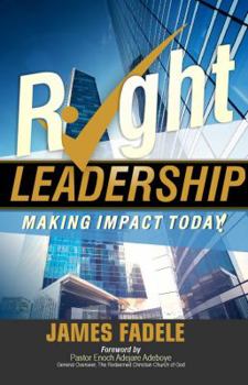 Paperback Right Leadership - Making Impact Today! Book