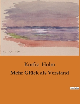 Paperback Mehr Glück als Verstand [German] Book