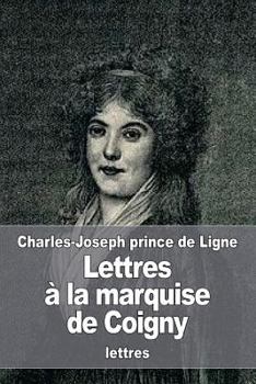 Paperback Lettres à la marquise de Coigny [French] Book