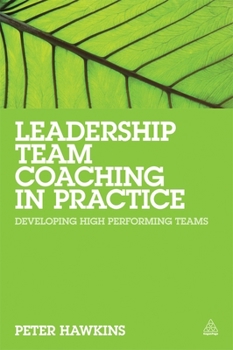 Paperback Leadership Team Coaching in Practice: Developing High-Performing Teams Book