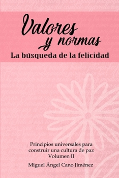 Paperback Valores y Normas: La Busqueda de la Felicidad [Spanish] Book
