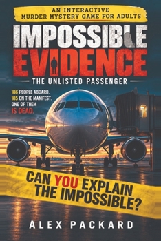 Paperback The Unlisted Passenger: An Interactive Murder Mystery Game for Adults (Impossible Evidence) Book