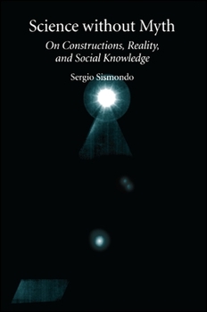 Paperback Science Without Myth: On Constructions, Reality, and Social Knowledge Book