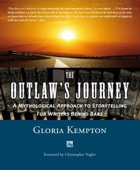 Paperback The Outlaw's Journey: A Mythological Approach to Storytelling for Writers Behind Bars Book