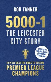 Hardcover 5000-1: The Leicester City Story- Commemorative Edition Book