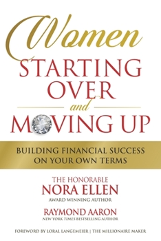 WOMEN STARTING OVER and MOVING UP: Building Financial Success On Your Own Terms null Book Cover