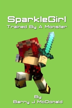 Paperback SparkleGirl Trained By A Monster Book