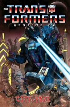 The Transformers: Best of UK: City of Fear - Book #5 of the Transformers Best of UK