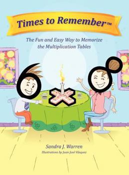 Hardcover Times to Remember, the Fun and Easy Way to Memorize the Multiplication Tables Book