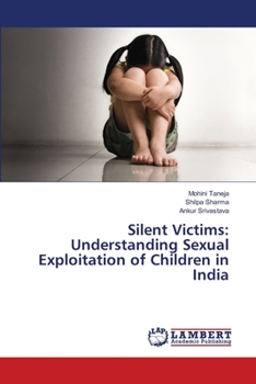 Silent Victims: Understanding Sexual Exploitation of Children in India