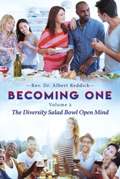 Paperback Becoming One: Volume 2 The Diversity Salad Bowl Open Mind Book