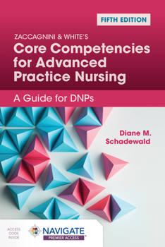 Paperback Zaccagnini & White's Core Competencies for Advanced Practice Nursing: A Guide for Dnps Book