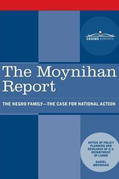 Paperback The Moynihan Report: The Negro Family - The Case for National Action Book