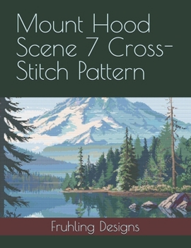 Mount Hood Scene 7 Cross-Stitch Pattern