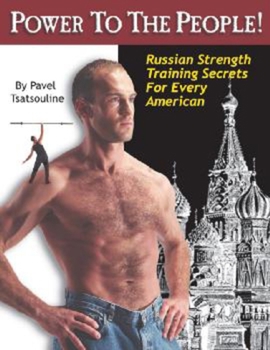 Paperback Power to the People!: Russian Strength Training Secrets for Every American Book