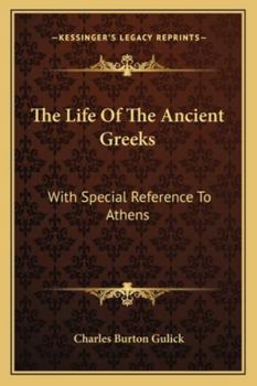 Paperback The Life Of The Ancient Greeks: With Special Reference To Athens Book