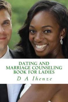 Paperback Dating and Marriage Counseling Book for Ladies Book