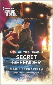 Colton 911: Secret Defender - Book #7 of the Colton 911: Chicago