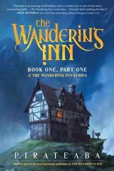 Wandering Inn : Book One, Part One of the Wandering Inn Series - Book #1 of the Wandering Inn