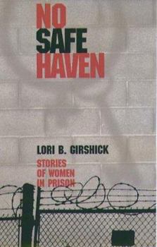 Paperback No Safe Haven: Stories of Women in Prison Book