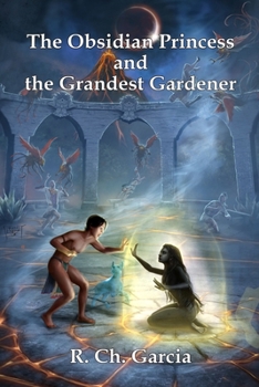 Paperback The Obsidian Princess and the Grandest Gardener Book