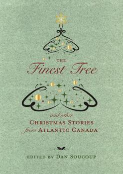 Paperback The Finest Tree: And Other Christmas Stories from Atlantic Canada Book