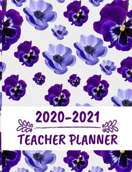 2020-2021 Teacher Planner: Weekly and Monthly Professional Teacher Planner Organizer, Agenda and Calendar..