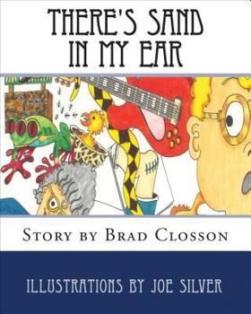 Paperback There's Sand in My Ear: A Show and Tell Adventure Book